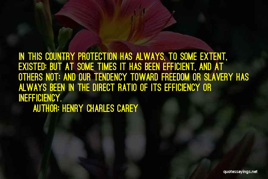 Our Country's Freedom Quotes By Henry Charles Carey