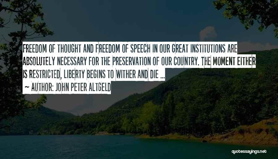 Our Country's Freedom Quotes By John Peter Altgeld