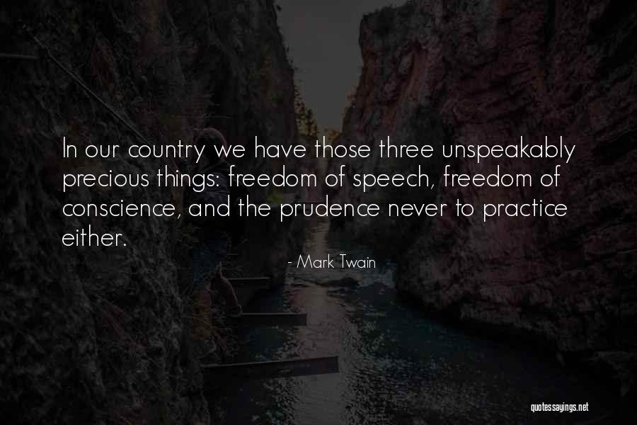 Our Country's Freedom Quotes By Mark Twain