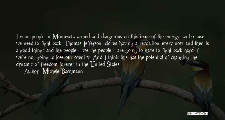 Our Country's Freedom Quotes By Michele Bachmann