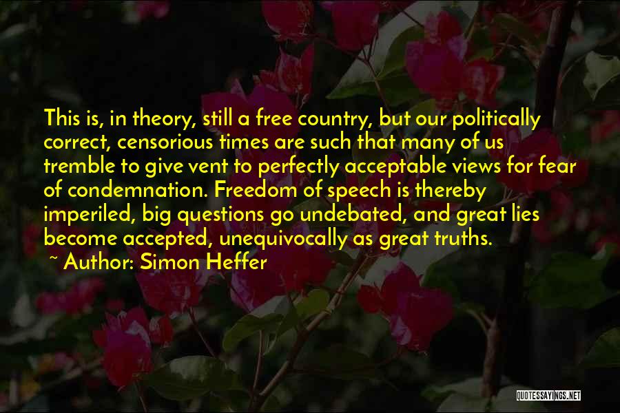 Our Country's Freedom Quotes By Simon Heffer