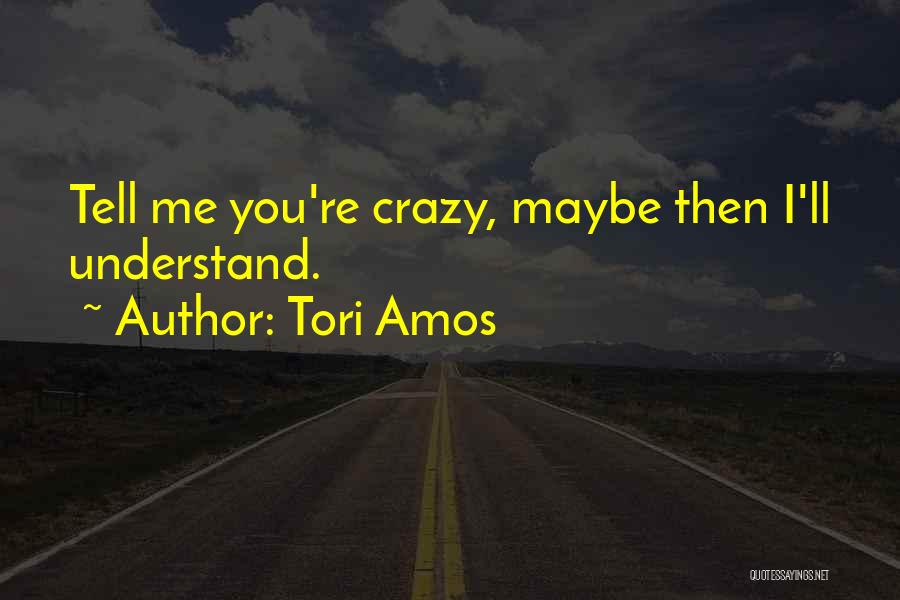Our Crazy Friendship Quotes By Tori Amos