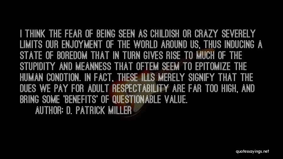 Our Crazy World Quotes By D. Patrick Miller