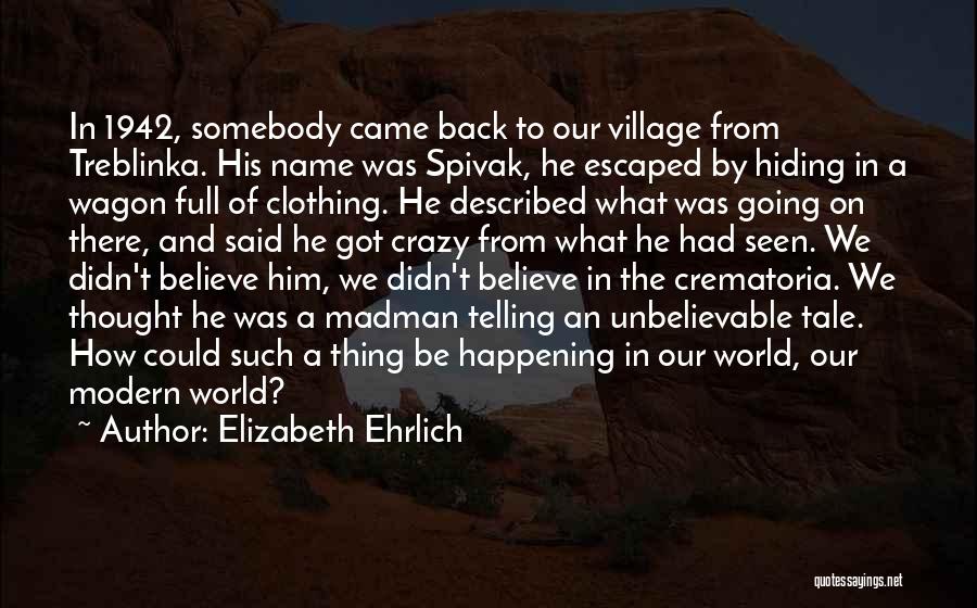 Our Crazy World Quotes By Elizabeth Ehrlich