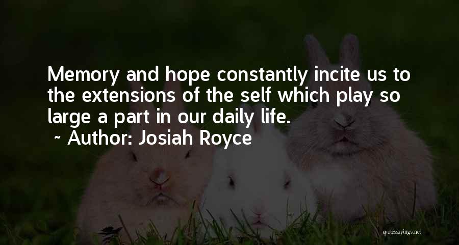 Our Daily Life Quotes By Josiah Royce