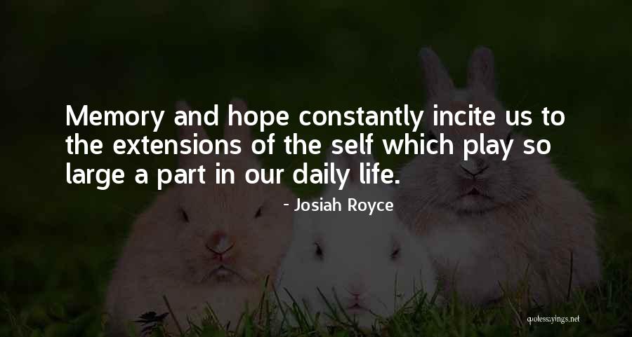 Our Daily Life Quotes By Josiah Royce