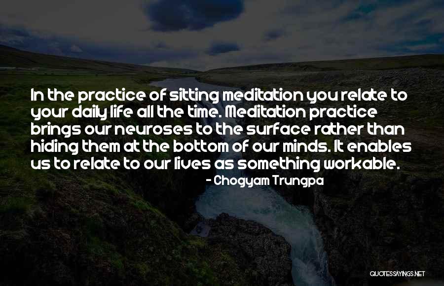 Our Daily Lives Quotes By Chogyam Trungpa