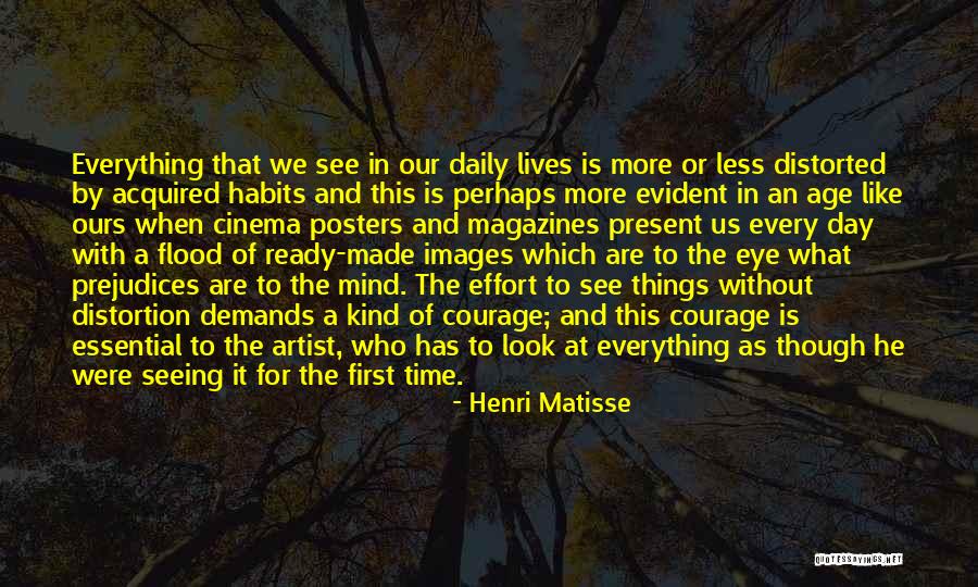 Our Daily Lives Quotes By Henri Matisse Our Daily Lives Quotes By Henri Matisse