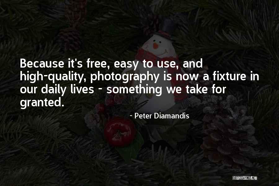 Our Daily Lives Quotes By Peter Diamandis