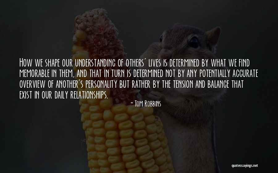 Our Daily Lives Quotes By Tom Robbins Our Daily Lives Quotes By Tom Robbins