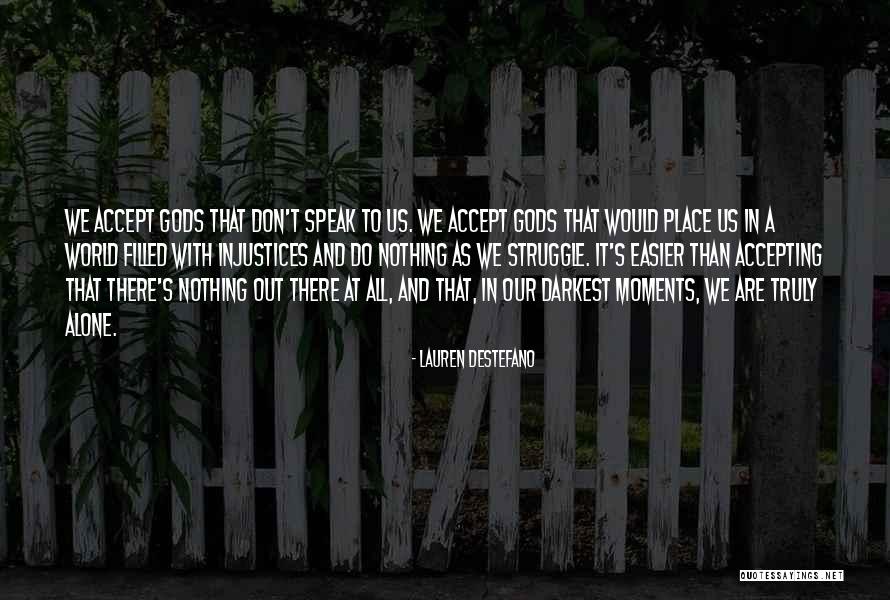 Our Darkest Moments Quotes By Lauren DeStefano Our Darkest Moments Quotes By Lauren DeStefano