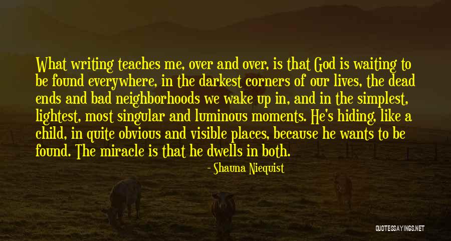 Our Darkest Moments Quotes By Shauna Niequist Our Darkest Moments Quotes By Shauna Niequist