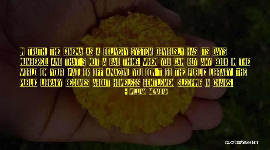 Our Days Are Numbered Quotes By William Monahan Our Days Are Numbered Quotes By William Monahan