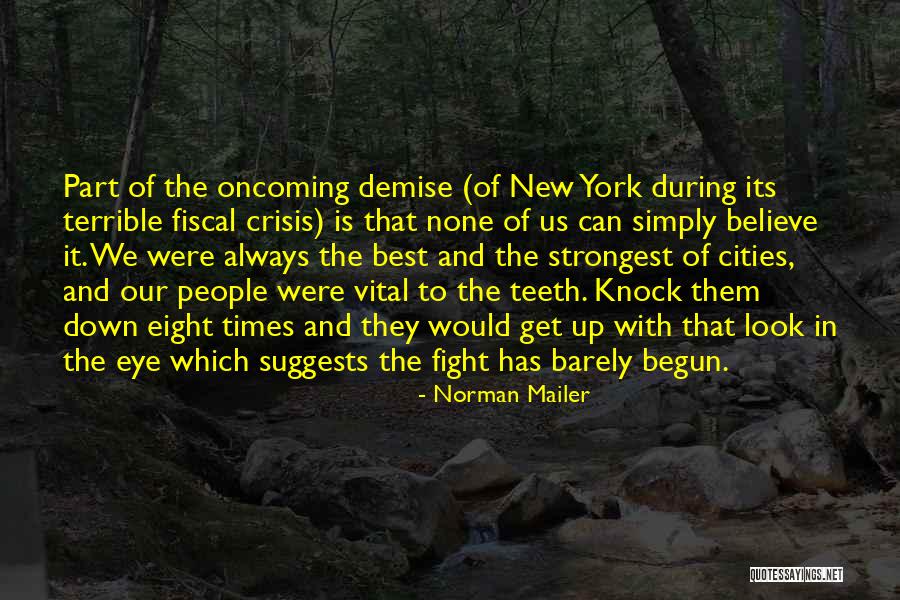 Our Demise Quotes By Norman Mailer Our Demise Quotes By Norman Mailer