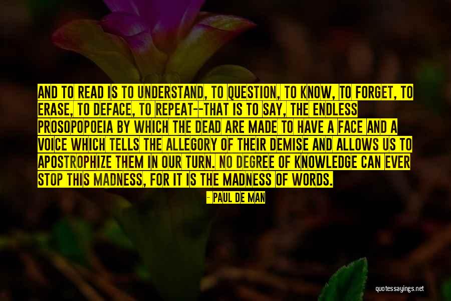 Our Demise Quotes By Paul De Man Our Demise Quotes By Paul De Man