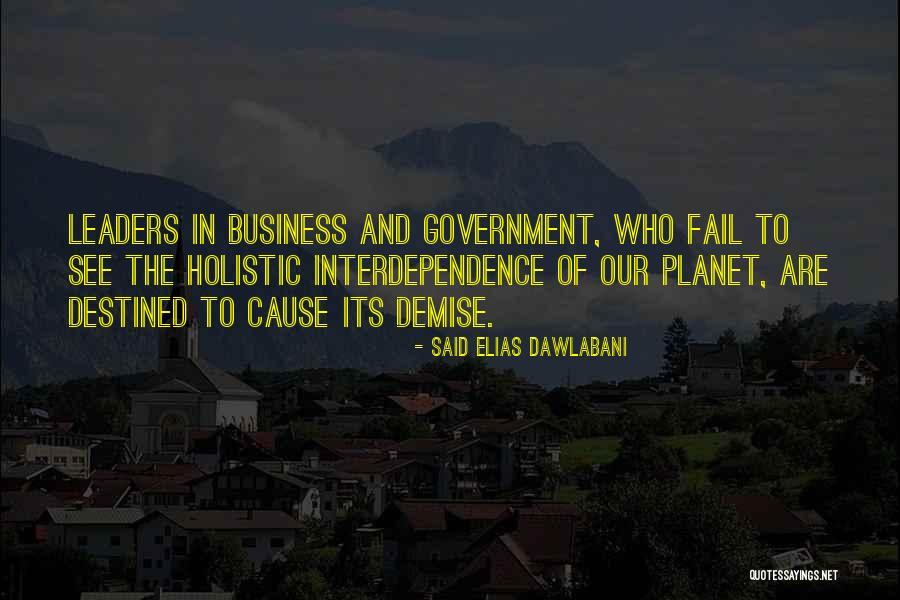 Our Demise Quotes By Said Elias Dawlabani Our Demise Quotes By Said Elias Dawlabani