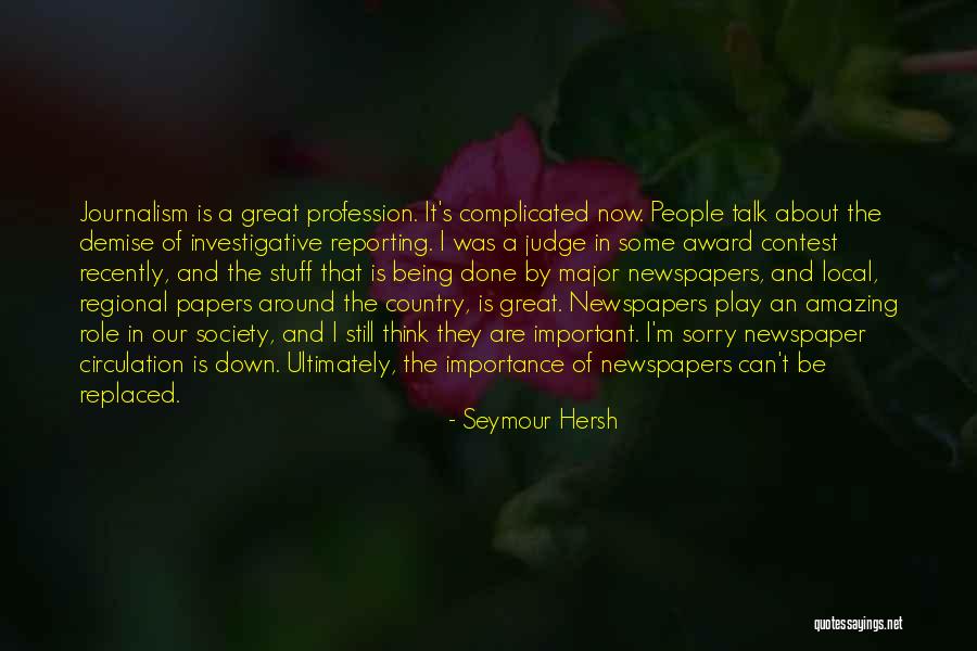 Our Demise Quotes By Seymour Hersh Our Demise Quotes By Seymour Hersh
