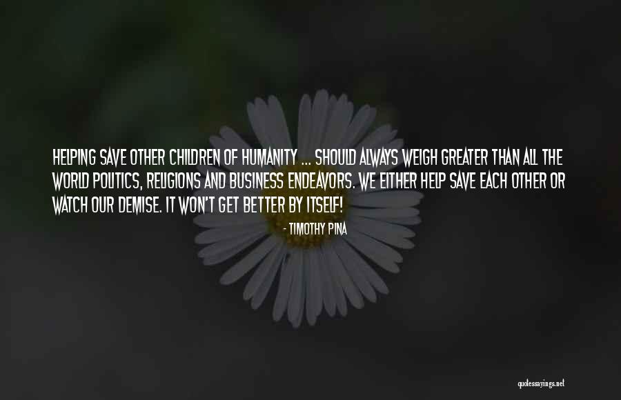 Our Demise Quotes By Timothy Pina Our Demise Quotes By Timothy Pina