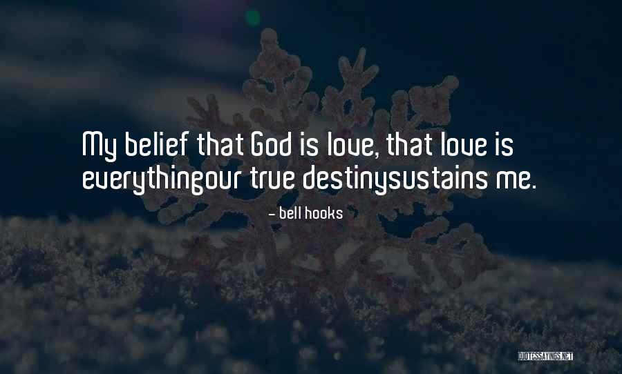 Our Destiny Love Quotes By Bell Hooks Our Destiny Love Quotes By Bell Hooks
