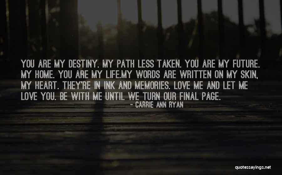 Our Destiny Love Quotes By Carrie Ann Ryan Our Destiny Love Quotes By Carrie Ann Ryan