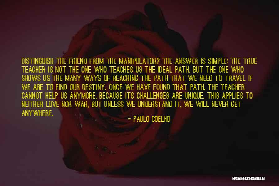 Our Destiny Love Quotes By Paulo Coelho Our Destiny Love Quotes By Paulo Coelho