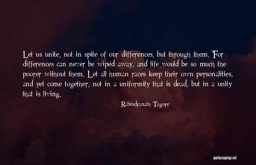 Our Differences Unite Us Quotes By Rabindranath Tagore Our Differences Unite Us Quotes By Rabindranath Tagore