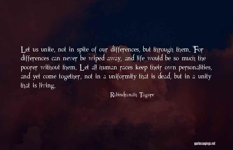 Our Differences Unite Us Quotes By Rabindranath Tagore