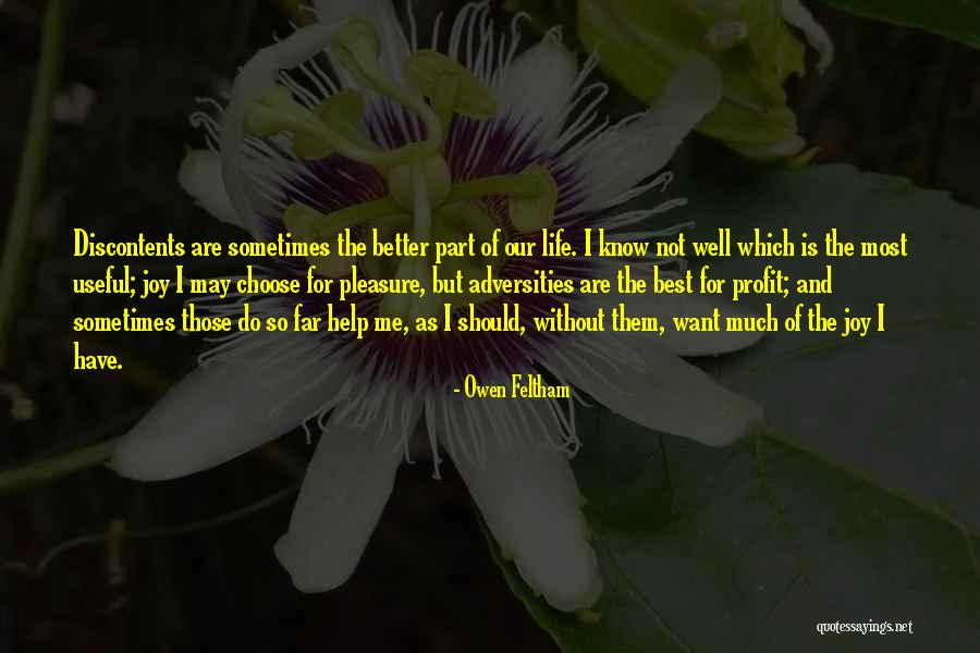 Our Discontents Quotes By Owen Feltham Our Discontents Quotes By Owen Feltham