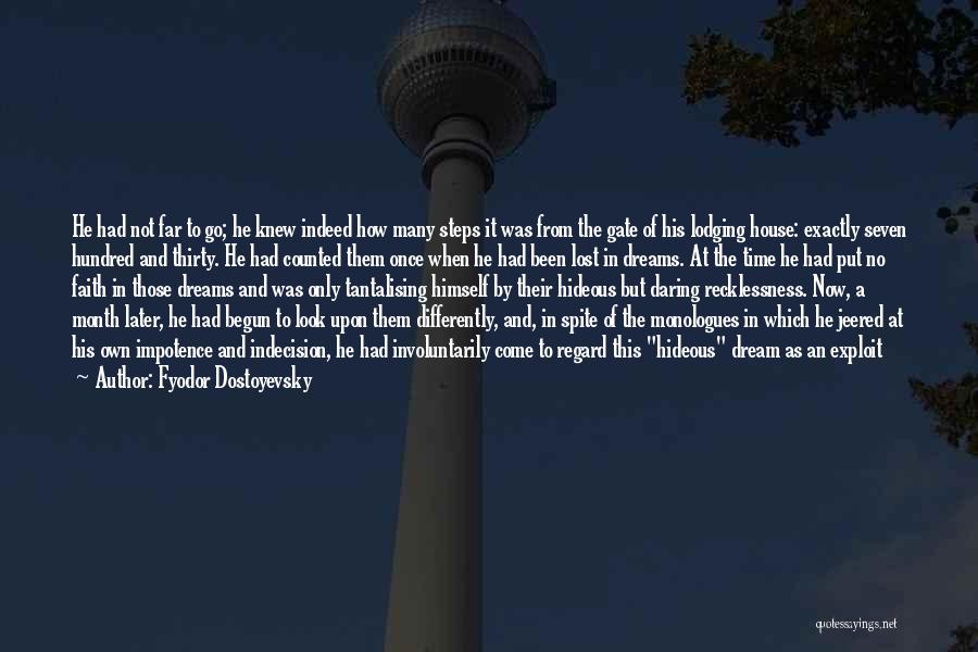 Our Dream House Quotes By Fyodor Dostoyevsky