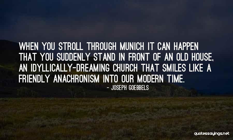 Our Dream House Quotes By Joseph Goebbels