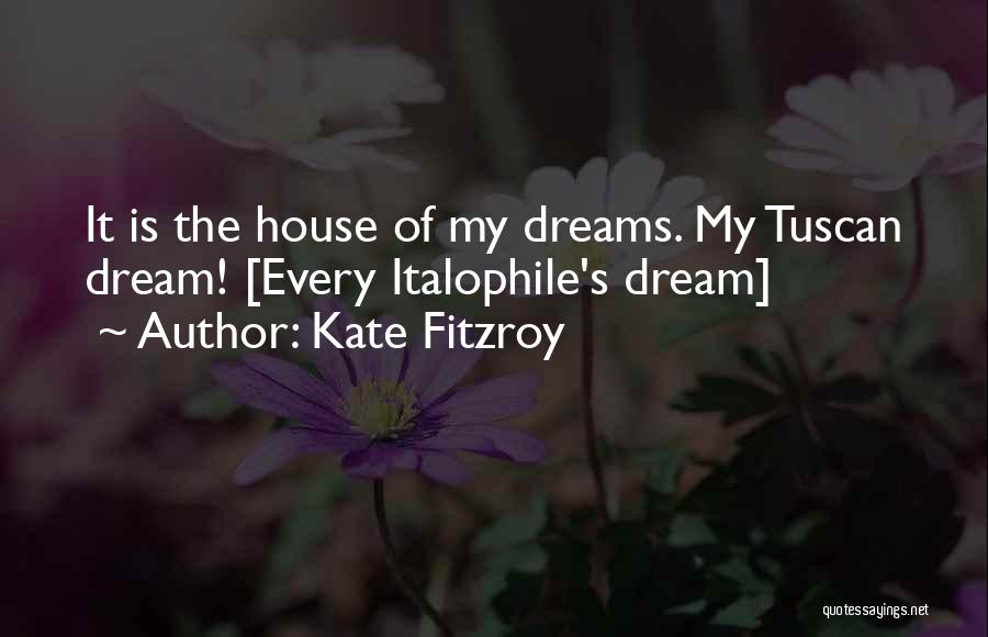 Our Dream House Quotes By Kate Fitzroy