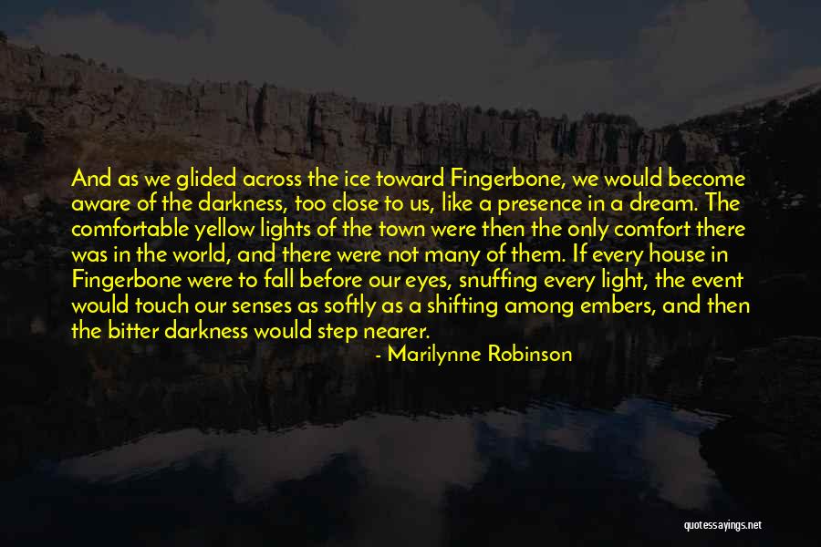 Our Dream House Quotes By Marilynne Robinson