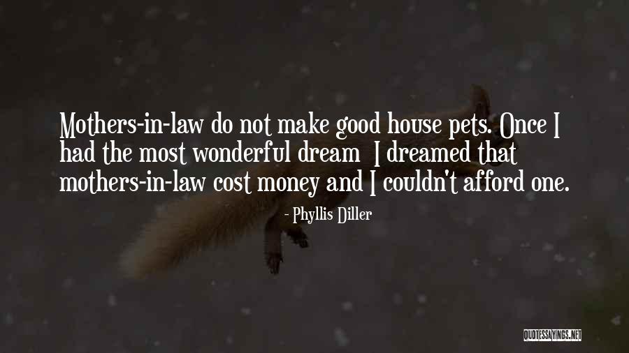 Our Dream House Quotes By Phyllis Diller