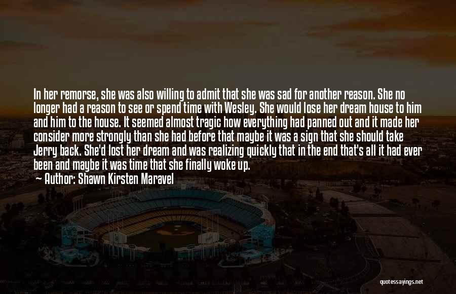 Our Dream House Quotes By Shawn Kirsten Maravel Our Dream House Quotes By Shawn Kirsten Maravel