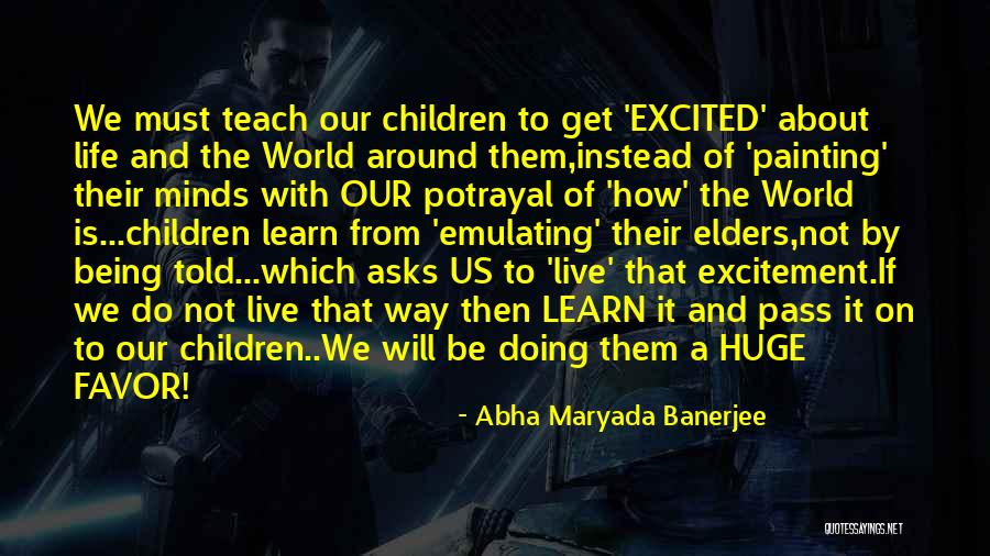 Our Elders Quotes By Abha Maryada Banerjee Our Elders Quotes By Abha Maryada Banerjee