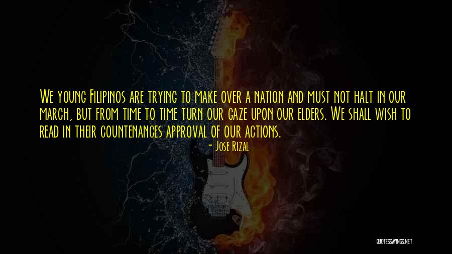 Our Elders Quotes By Jose Rizal Our Elders Quotes By Jose Rizal
