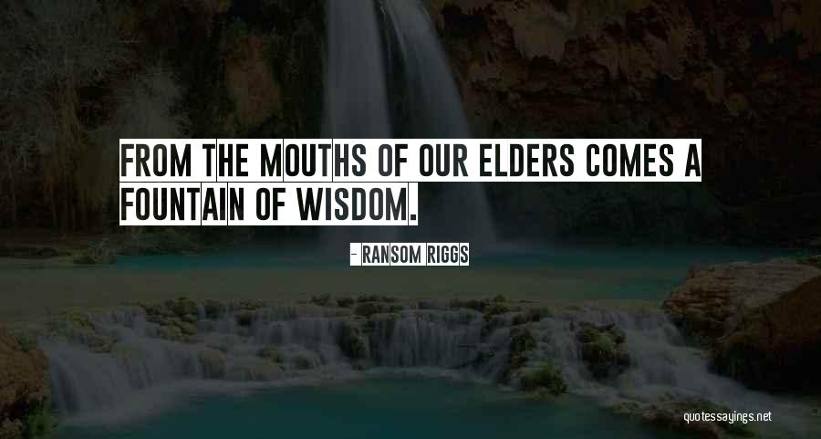 Our Elders Quotes By Ransom Riggs Our Elders Quotes By Ransom Riggs