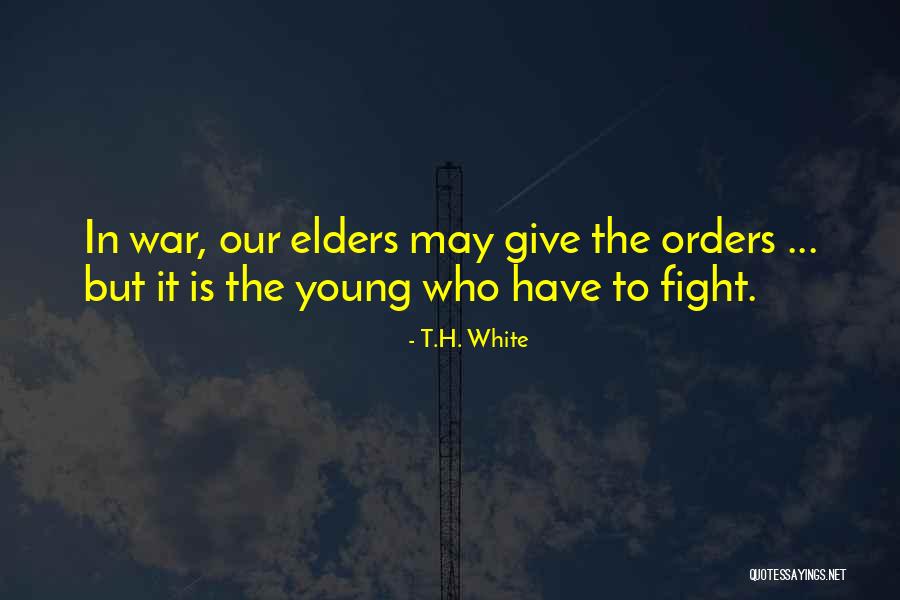 Our Elders Quotes By T.H. White Our Elders Quotes By T.H. White