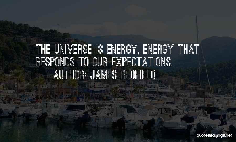 Our Energy Quotes By James Redfield