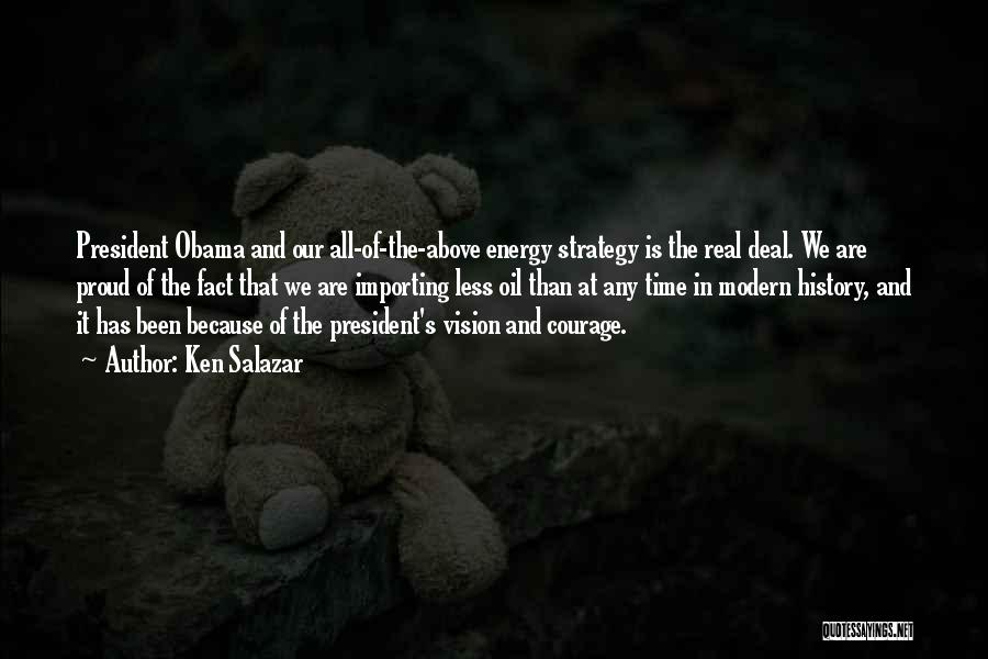 Our Energy Quotes By Ken Salazar