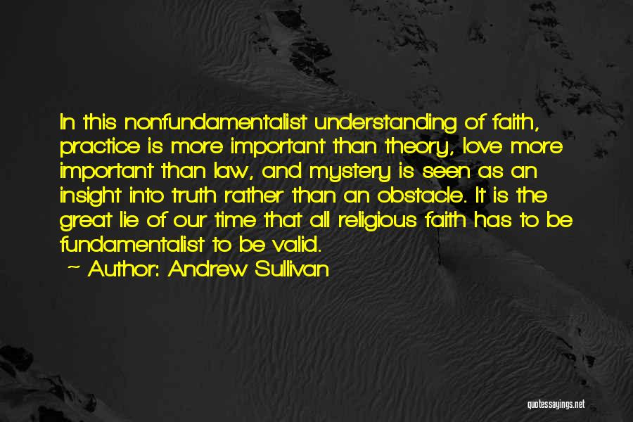 Our Faith Quotes By Andrew Sullivan