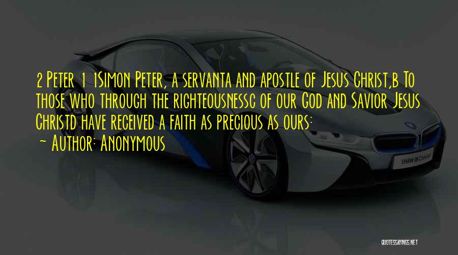 Our Faith Quotes By Anonymous