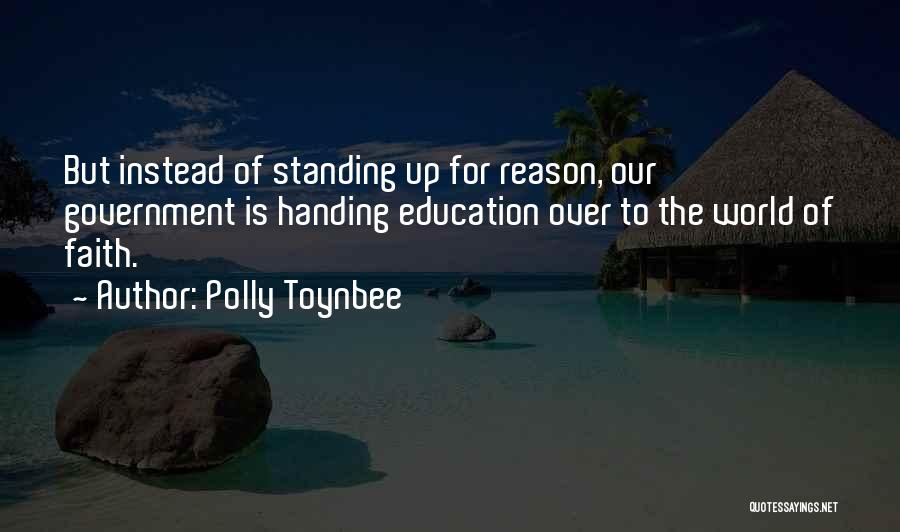 Our Faith Quotes By Polly Toynbee