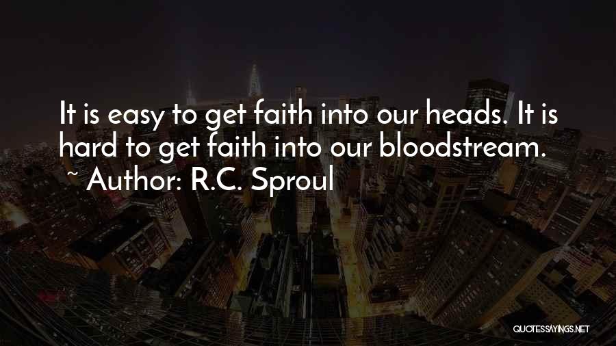 Our Faith Quotes By R.C. Sproul