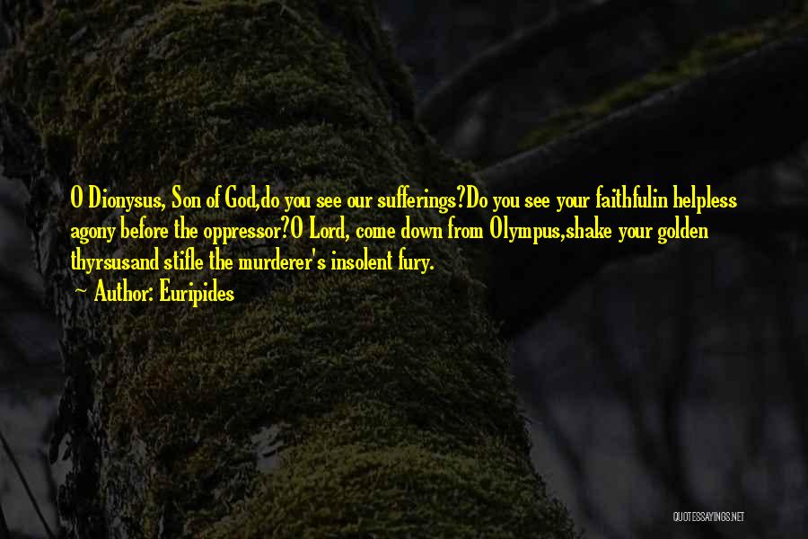 Our Faithful God Quotes By Euripides