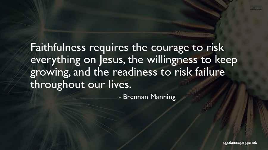 Our Faithfulness Quotes By Brennan Manning Our Faithfulness Quotes By Brennan Manning