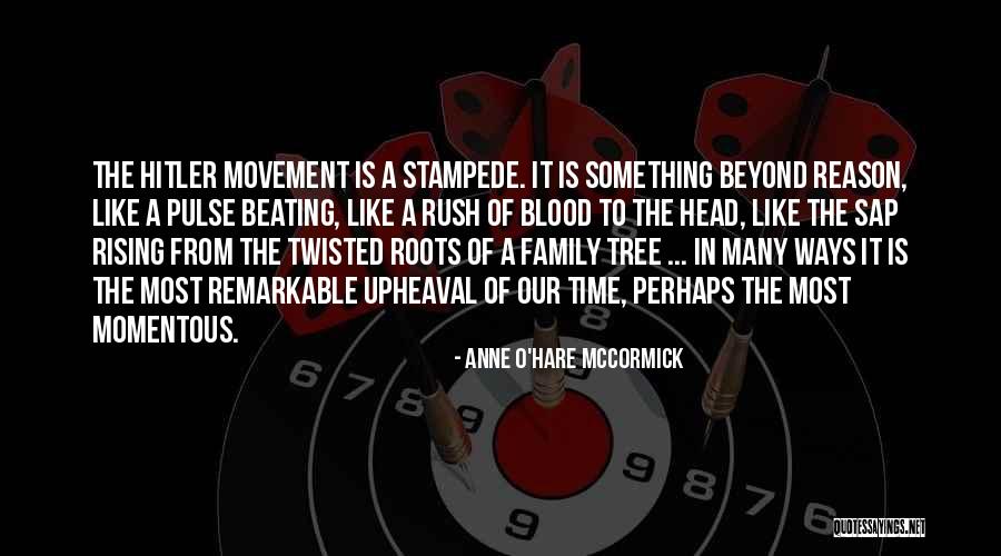 Our Family Tree Quotes By Anne O'Hare McCormick Our Family Tree Quotes By Anne O'Hare McCormick