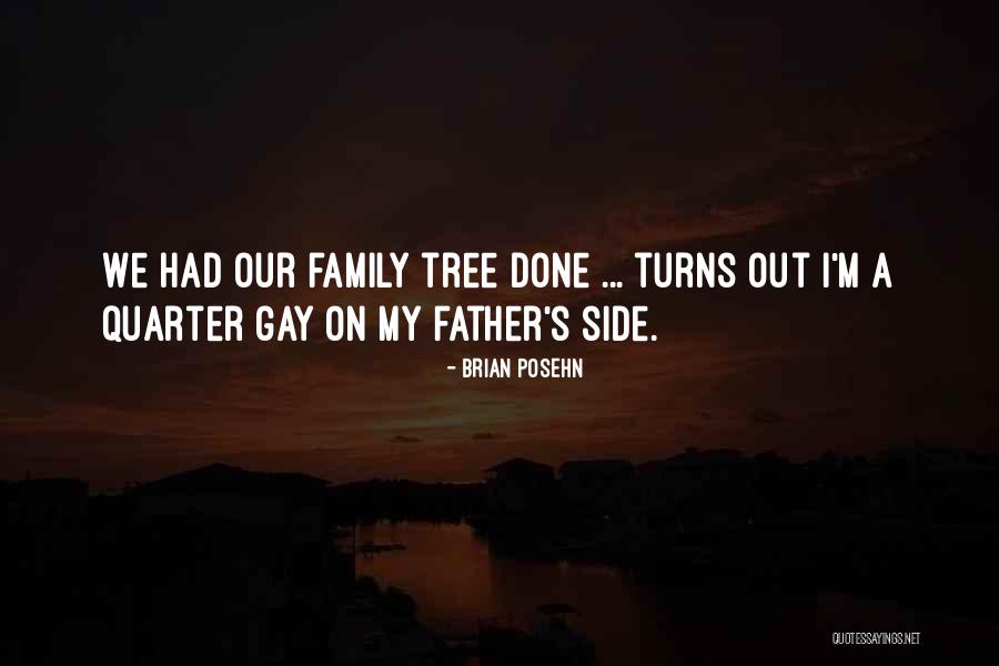 Our Family Tree Quotes By Brian Posehn