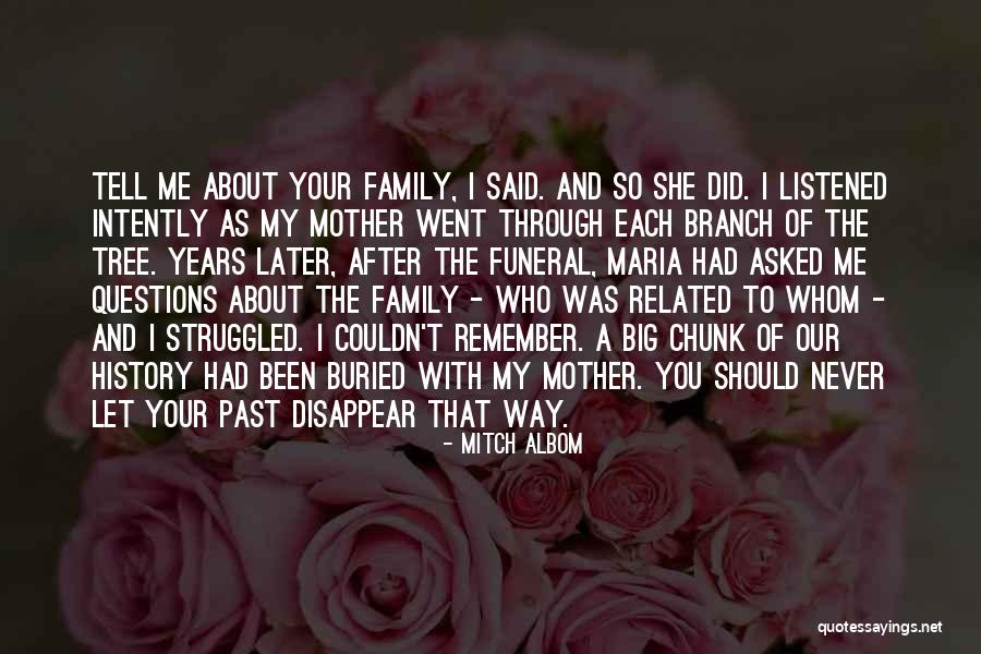 Our Family Tree Quotes By Mitch Albom Our Family Tree Quotes By Mitch Albom