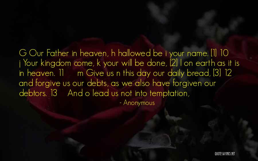 Our Father In Heaven Quotes By Anonymous